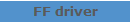 FF driver